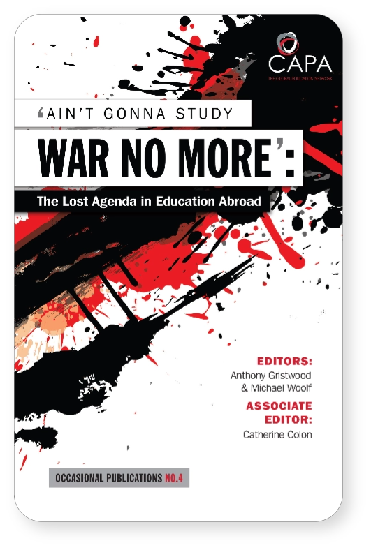 Ain't Gonna Study War No More: The Lost Agenda in Education Abroad
