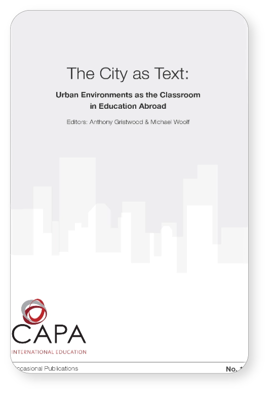 Then City as Text: Urban Environments as the Classroom in Education Abroad